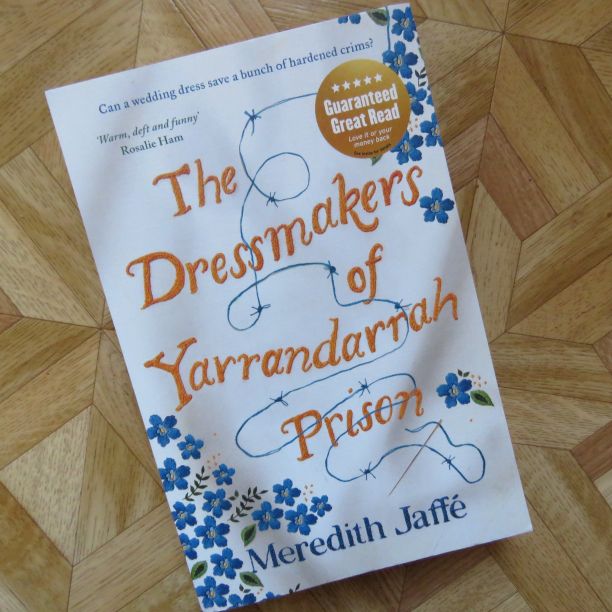 Recommended reading The Dressmakers of Yarrandarrah Prison